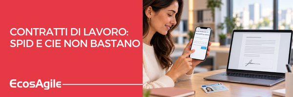 Firma elettronica dei contratti di lavoro con SPID CIE FEA e FEQ